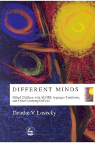 Different Minds: Gifted Children with AD/HD, Asperger Syndrome, and Other Learning Deficits