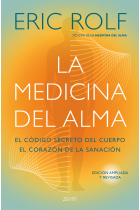 La medicina del alma. El código secreto del cuerpo. El corazón de la sanación.