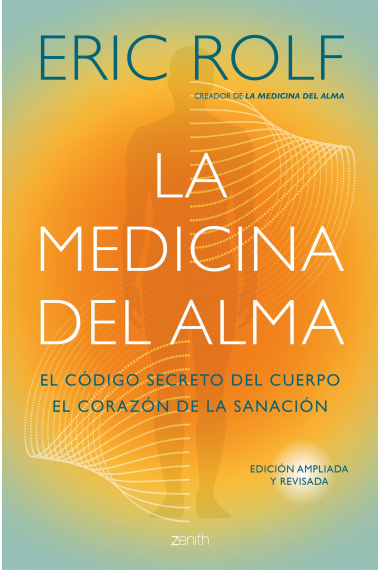 La medicina del alma. El código secreto del cuerpo. El corazón de la sanación.