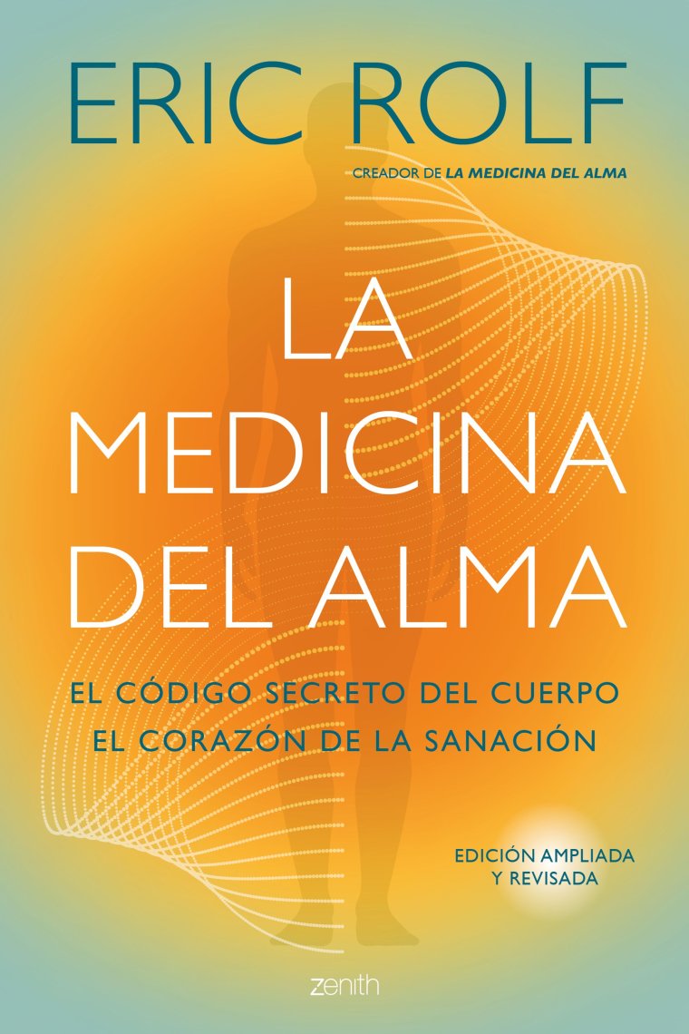 La medicina del alma. El código secreto del cuerpo. El corazón de la sanación.