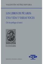 Los libros de pícaros: una vida y varias voces (De los prólogos al texto)