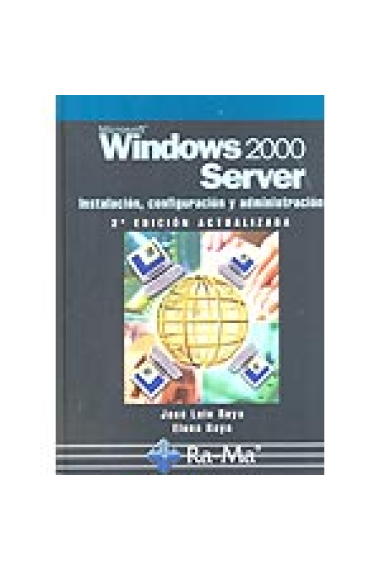 Windows 2000 Server: instalación, configuración y administración  (2 edición)