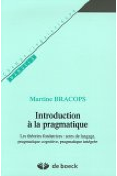 Introduction à la pragmatique: les théories fondatrices