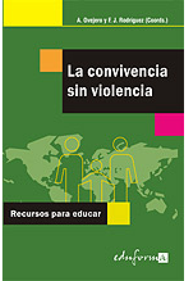 La convivencia sin violencia:recursos para educar