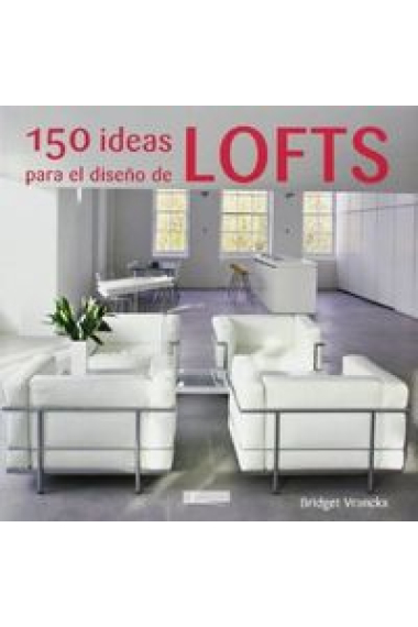 150 ideas para el diseño de Lofts