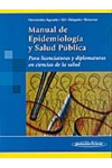 Manual de epidemiología y salud pública en ciencias de la salud. Para licenciaturas y diplomaturas en ciencias de la salud