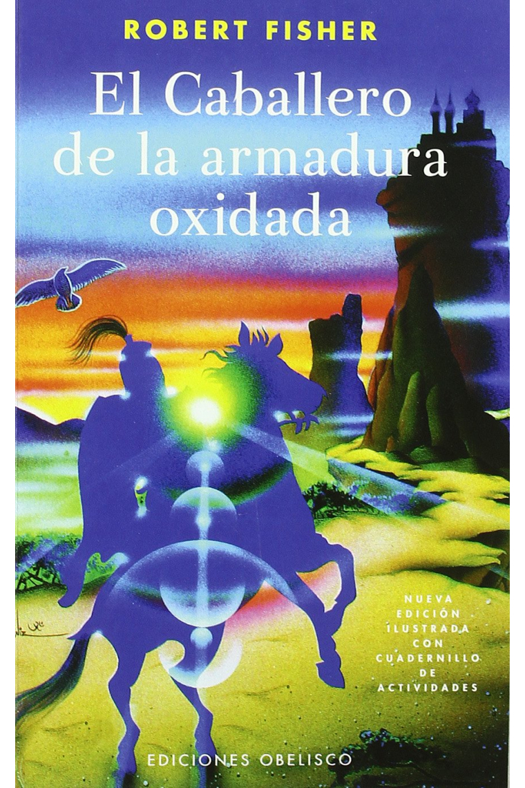 El caballero de la armadura oxidada (Nueva edición con cuadernillo de actividades)