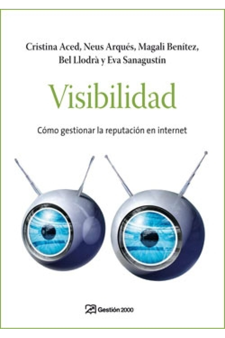 Visibilidad. Cómo gestionar la reputación en internet