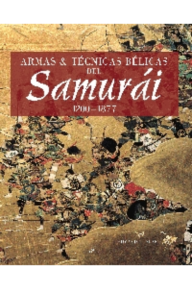 Armas & técnicas bélicas del Samurái, 1200-1877