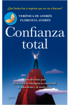 Confianza total : Herramienta para desarrollar la inteligencia emocional, la autoestima y la motivación