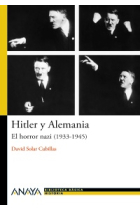 Hitler y Alemania. El horror nazi (1933-1945)