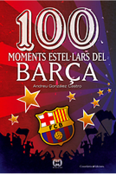 100 Moments estel.lars del Barça