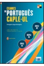 Exames de Português CAPLE-UL: CIPLE(A2), DEPLE(B1), DIPLE(B2)  .Livro Segundo o Novo Acordo Ortográfico