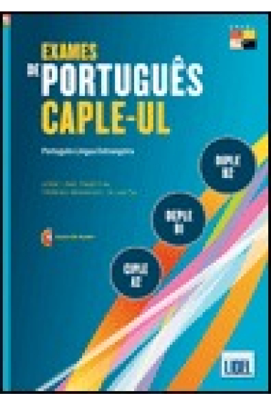 Exames de Português CAPLE-UL: CIPLE(A2), DEPLE(B1), DIPLE(B2)  .Livro Segundo o Novo Acordo Ortográfico