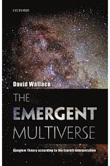 The emergent multiverse: quantum theory according to the Everett interpretation