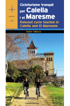 Cicloturisme tranquil per Calella i el Maresme. Relaxed cycle tourim in Calella and El Maresme