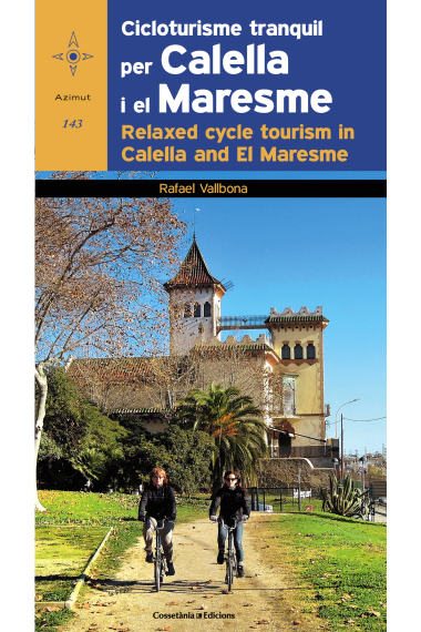 Cicloturisme tranquil per Calella i el Maresme. Relaxed cycle tourim in Calella and El Maresme