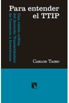 Para entender el TTIP. Una visión crítica del Acuerdo Transatlántico de Comercio e Inversiones