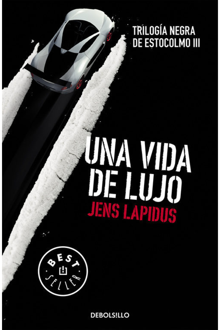 Una vida de lujo (Trilogía negra de Estocolmo III)