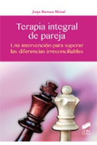 Terapia integral de pareja. Una intervención para superar las diferencias irreconciliables