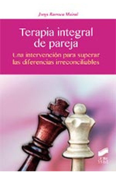 Terapia integral de pareja. Una intervención para superar las diferencias irreconciliables