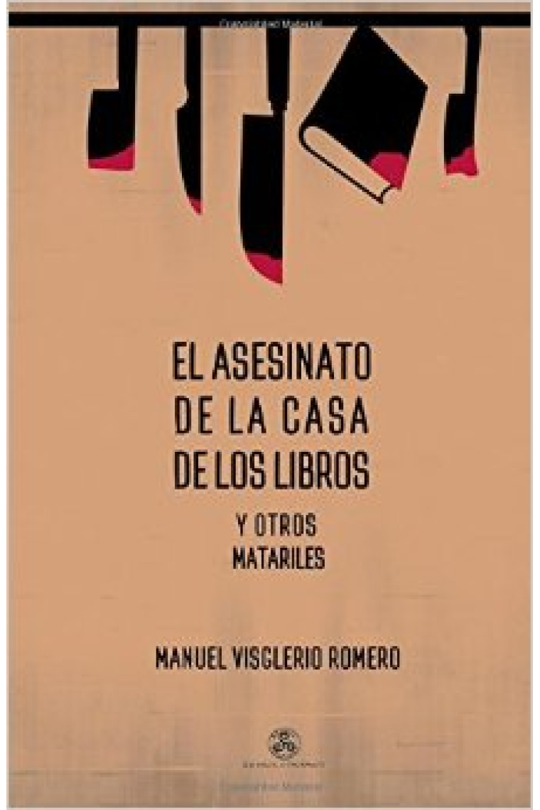 El asesinato de la casa de los libros. Y otros matariles