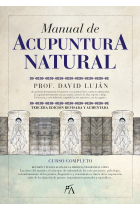 Manual de acupuntura natural. Curso completo