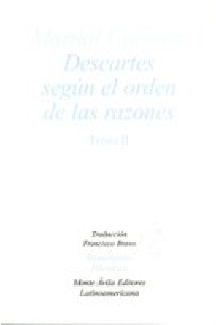 Descartes según el orden de las razones (Vol 2)