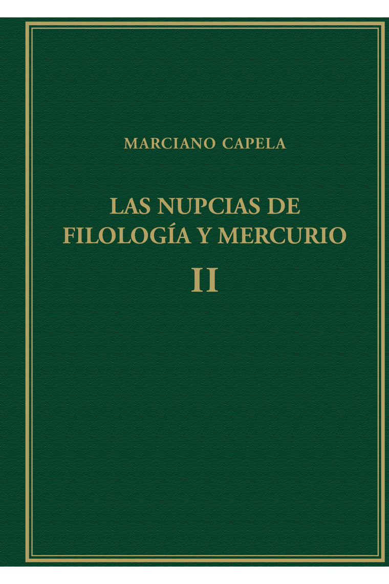 Las nupcias de Filología y Mercurio (Vol. II): El Trivium (Libros III-V)