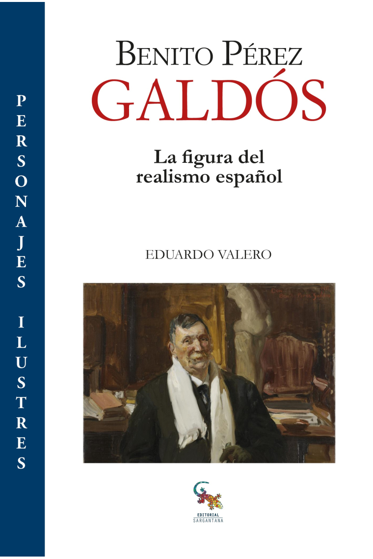 Benito Pérez Galdós: la figura del realismo español