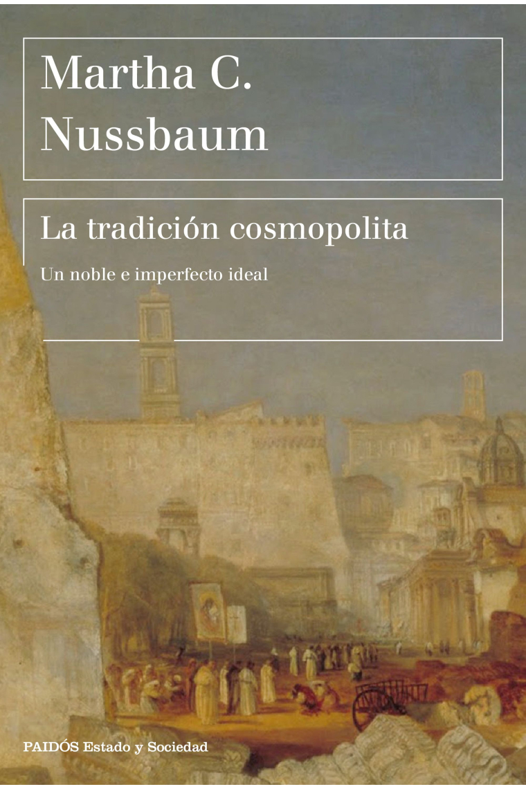 La tradición cosmopolita: un noble e imperfecto ideal