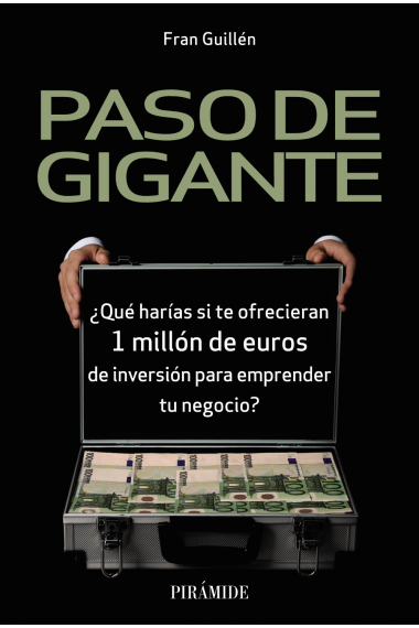 Paso de gigante. ¿Qué harías si te ofrecieran 1 millón de euros de inversión para emprender tu negocio?