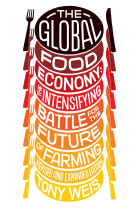 The Global Food Economy - Revised And Expanded Edition: The Intensifying Battle for the Future of Farming