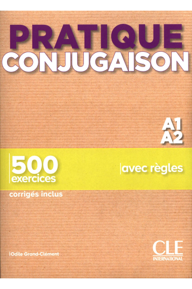 Pratique Conjugaison: Niveau A1-A2 (Livre + corriges)