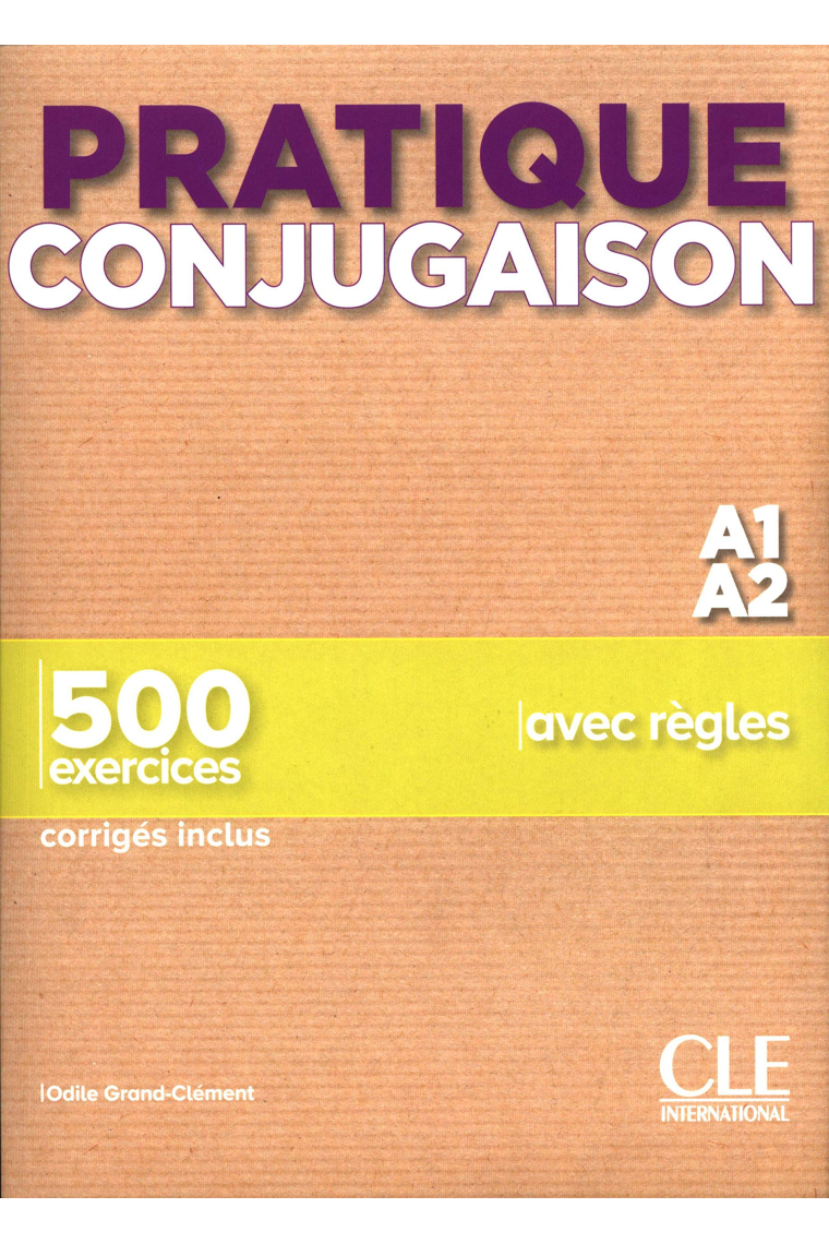 Pratique Conjugaison: Niveau A1-A2 (Livre + corriges)