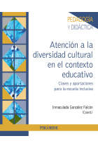 Atención a la diversidad cultural en el contexto educativo. Claves y aportaciones para la escuela inclusiva