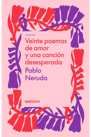 Veinte poemas de amor y una canción desesperada