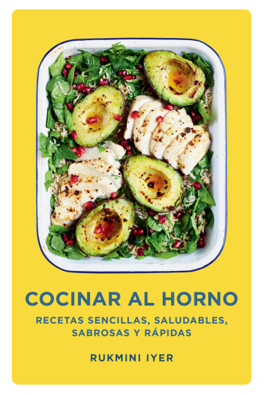 Cocinar al horno. Recetas sencillas, saludables, sabrosas y rápidas