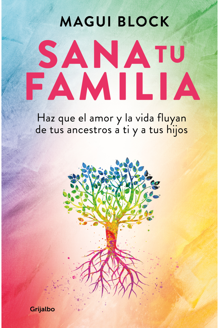 Sana tu familia. Haz que el amor fluyan de tus ancestros a ti y a tus hijos