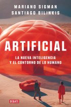 Artificial: la nueva inteligencia y el contorno de lo humano