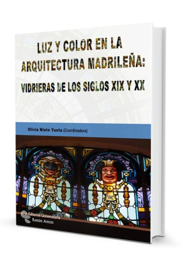 Luz y color en la arquitectura madrileña: vidrieras de los siglos XIX y XX