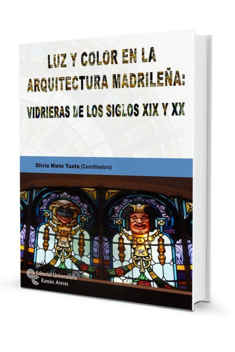 Luz y color en la arquitectura madrileña: vidrieras de los siglos XIX y XX