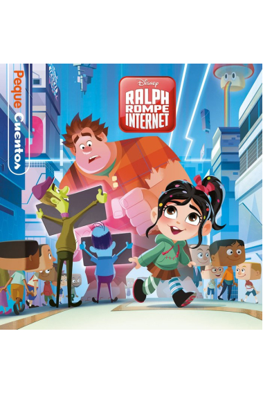 Ralph Rompe Internet. Pequecuentos