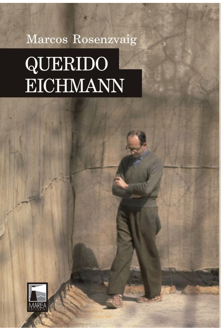 QUERIDO EICHMANN