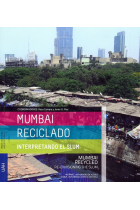 Mumbai Reciclado: interpretando el Slum