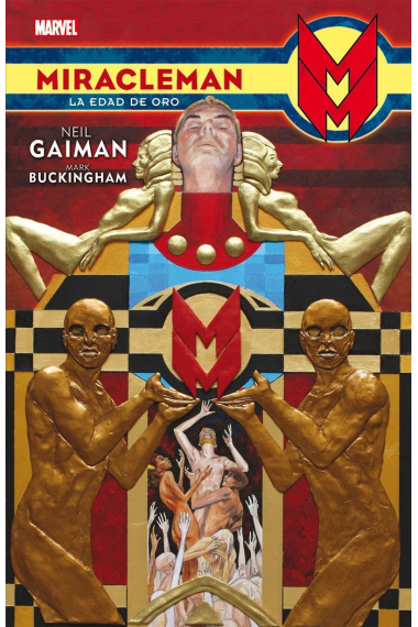 MIRACLEMAN. LA EDAD DE ORO. DE NEIL GAIMAN Y MARK BUCKINHAM