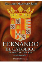 Fernando el Católico. El destino del rey