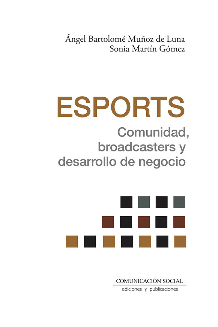 Esports. Comunidad, broadcasters y desarrollo de negocio