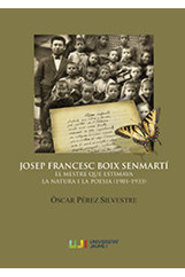 Josep Francesc Boix Senmartí. El mestre que estimava la natura i la poesia (1901-1933)