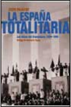 España totalitaria. Las raíces del franquismo 1934-1946